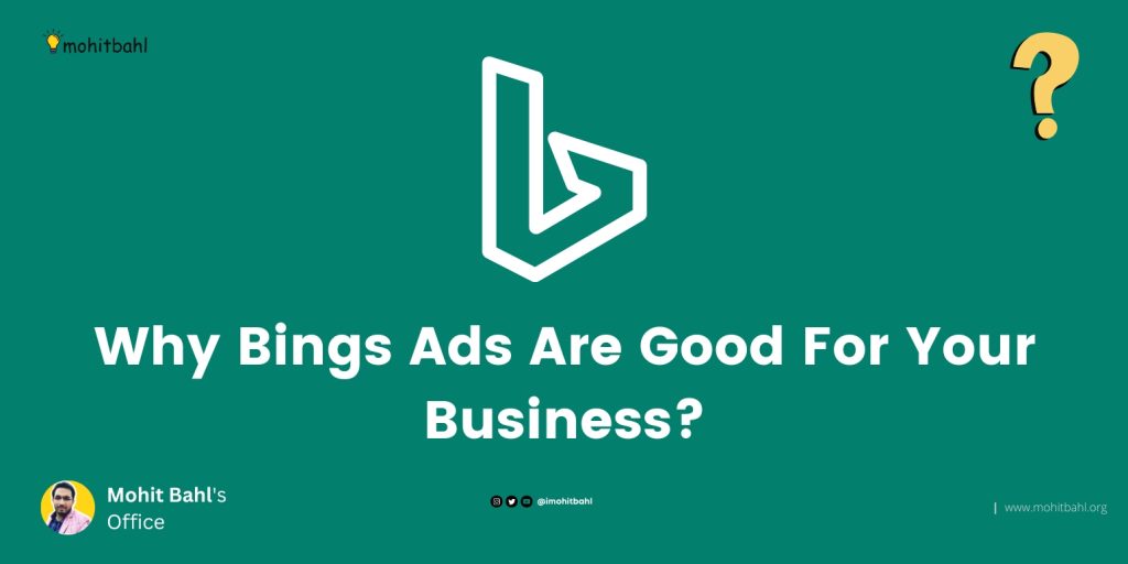 Why Bings Ads Are Good For Your Business?